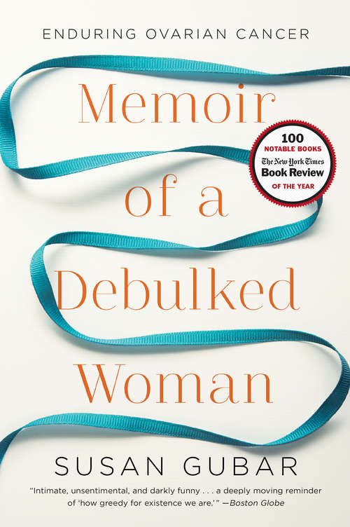 Book cover of Memoir of a Debulked Woman: Enduring Ovarian Cancer