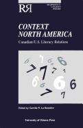 Context North America: Canadian/U. S. Literary Relations