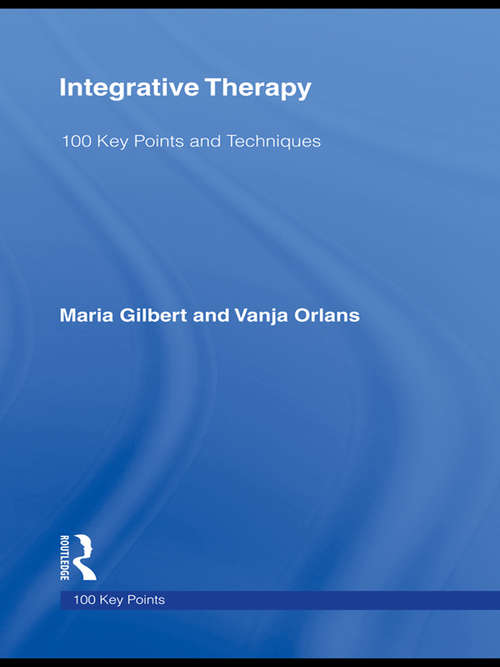 Integrative Therapy: 100 Key Points and Techniques (100 Key Points)