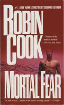 Book cover of Mortal Fear (2) (A Medical Thriller: Vol. 183)