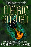 Magic Burned (Year 2 - The Nightshade Guild: Magic Undone #11)