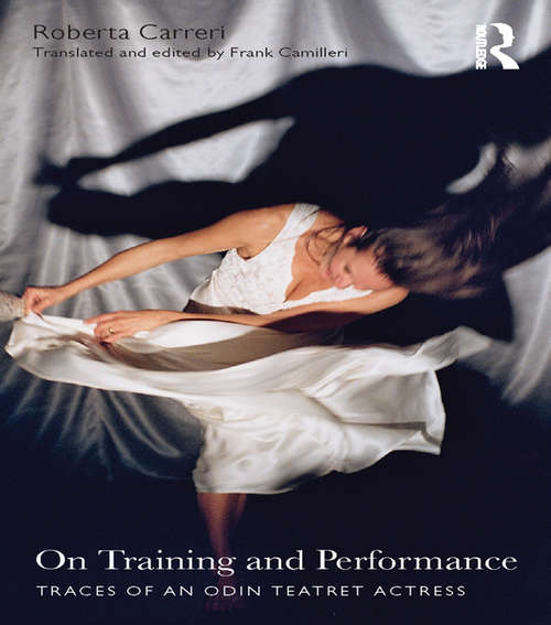 Book cover of On Training and Performance: Traces of an Odin Teatret Actress