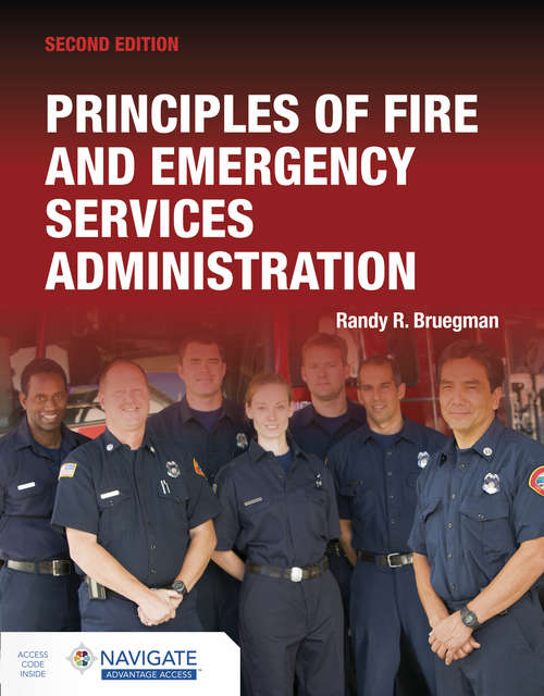 Book cover of Principles of Fire and Emergency Services Administration includes Navigate Advantage Access