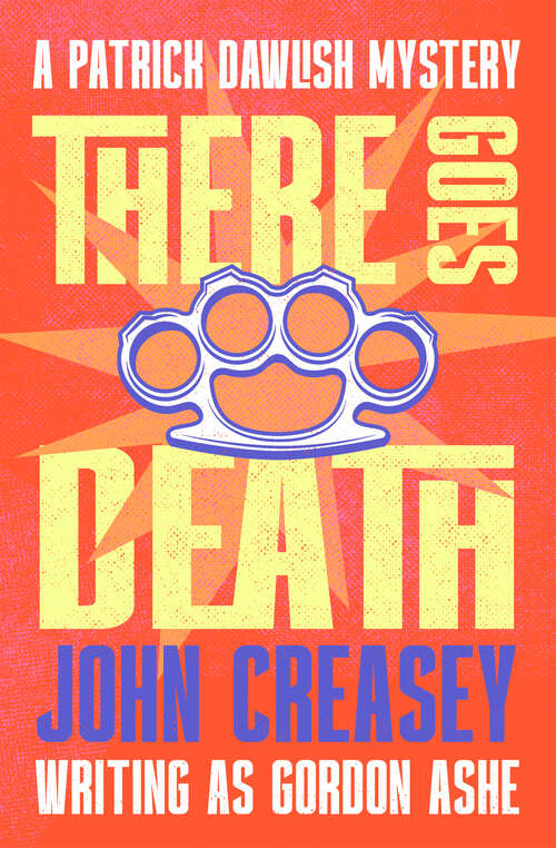 Book cover of There Goes Death (The Patrick Dawlish Mysteries)