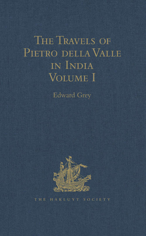 Book cover of The Travels of Pietro della Valle in India: From the old English Translation of 1664, by G. Havers. In Two Volumes Volume I