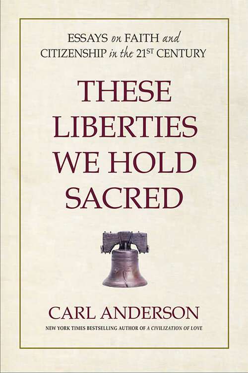 Book cover of These Liberties We Hold Sacred