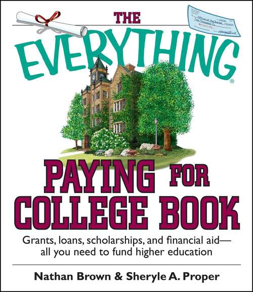 The Everything Paying For College Book