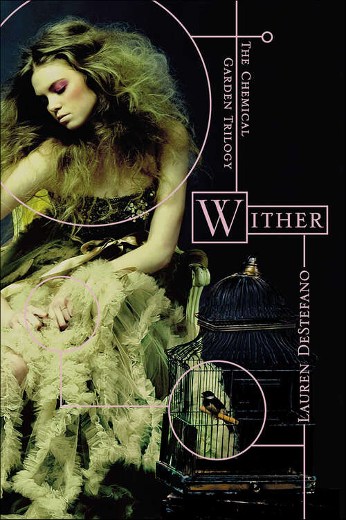 Book cover of Wither (The Chemical Garden Trilogy #1)