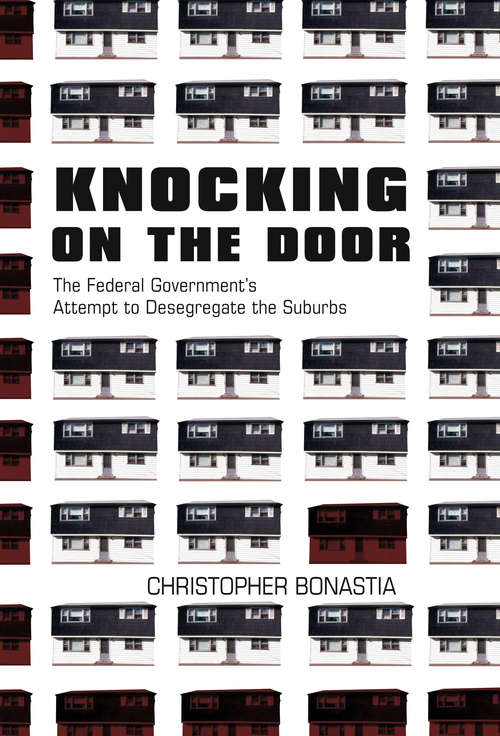 Book cover of Knocking on the Door: The Federal Government's Attempt to Desegregate the Suburbs