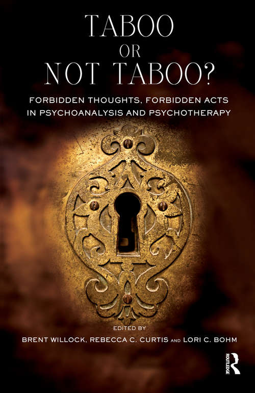 Book cover of Taboo or Not Taboo? Forbidden Thoughts, Forbidden Acts in Psychoanalysis and Psychotherapy: Forbidden Thoughts, Forbidden Acts in Psychoanalysis and Psychotherapy (The\developments In Psychoanalysis Ser.)