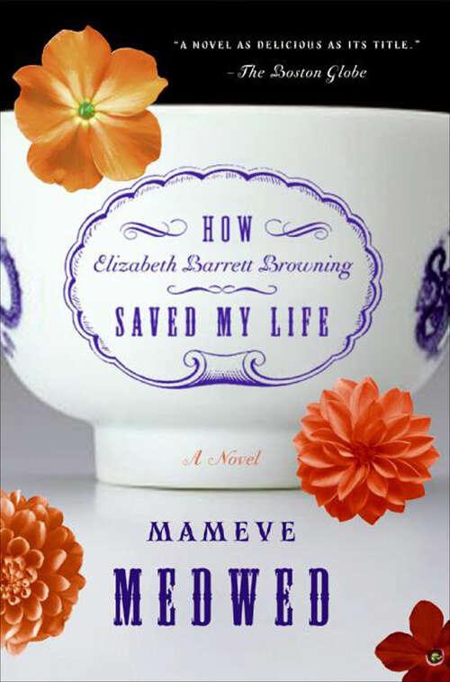 Book cover of How Elizabeth Barrett Browning Saved My Life: A Novel