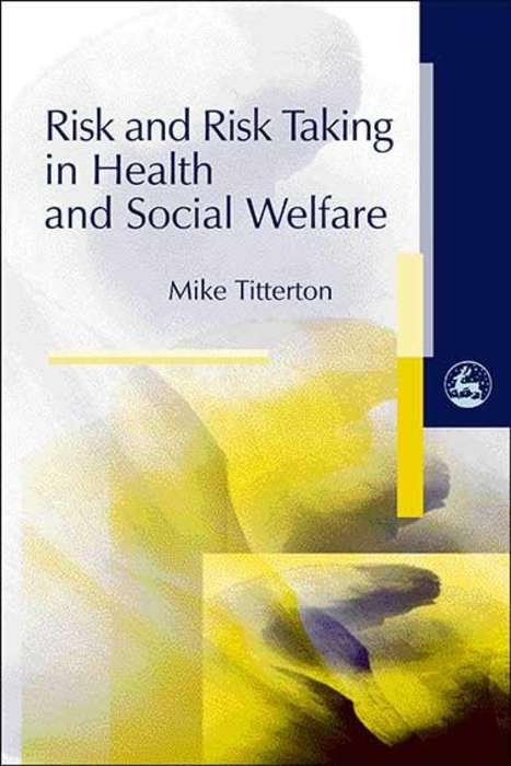Book cover of Risk and Risk Taking in Health and Social Welfare