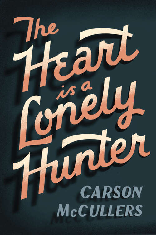 Book cover of The Heart Is A Lonely Hunter