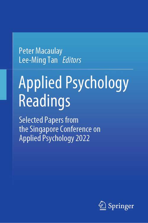 Book cover of Applied Psychology Readings: Selected Papers from the Singapore Conference on Applied Psychology 2022 (1st ed. 2023)
