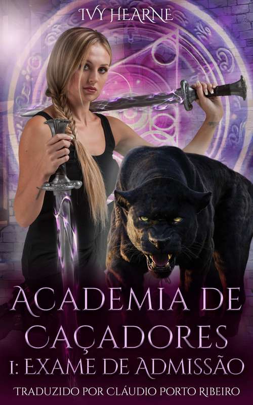 Book cover of Academia de Caçadores 1: Exame de Admissão (Academia de Caçadores #1)