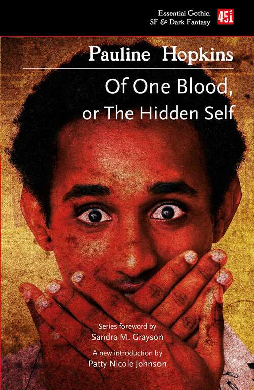 Book cover of Of One Blood: Or, The Hidden Self (Foundations of Black Science Fiction)