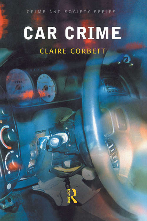 Car Crime (Crime and Society Series)