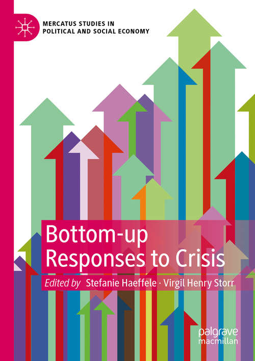 Bottom-up Responses to Crisis (Mercatus Studies in Political and Social Economy)