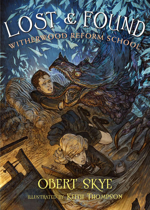 Lost & Found: Witherwood Reform School