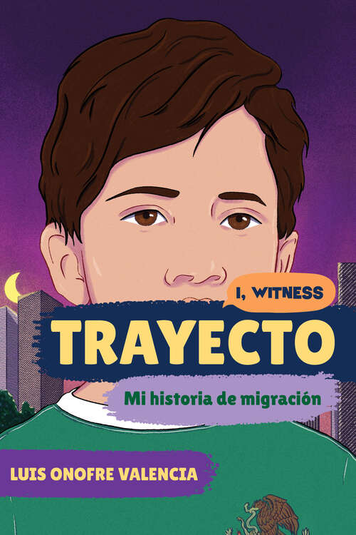 Book cover of Trayecto: Mi historia de migración (I, Witness)