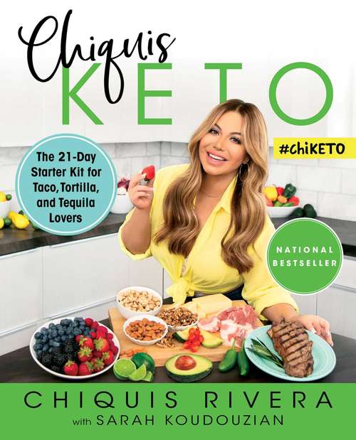 Book cover of Chiquis Keto: The 21-Day Starter Kit for Taco, Tortilla, and Tequila Lovers (Atria Espanol Ser.)