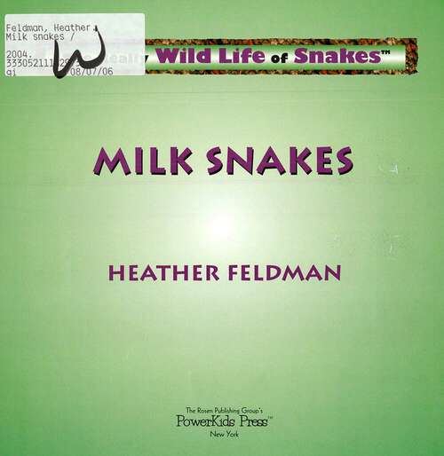 Book cover of Milk Snakes (The\really Wild Life Of Animals Ser.)