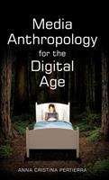 Book cover of Media Anthropology for the Digital Age