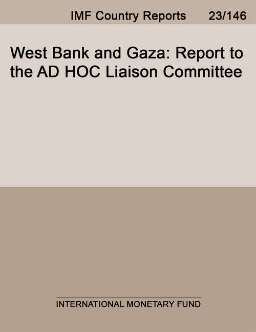 Book cover of West Bank and Gaza: Report to the Ad Hoc Liaison Committee