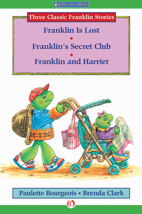 Book cover of Franklin Is Lost, Franklin's Secret Club, and Franklin and Harriet