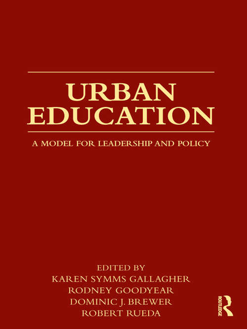 Urban Education: A Model for Leadership and Policy