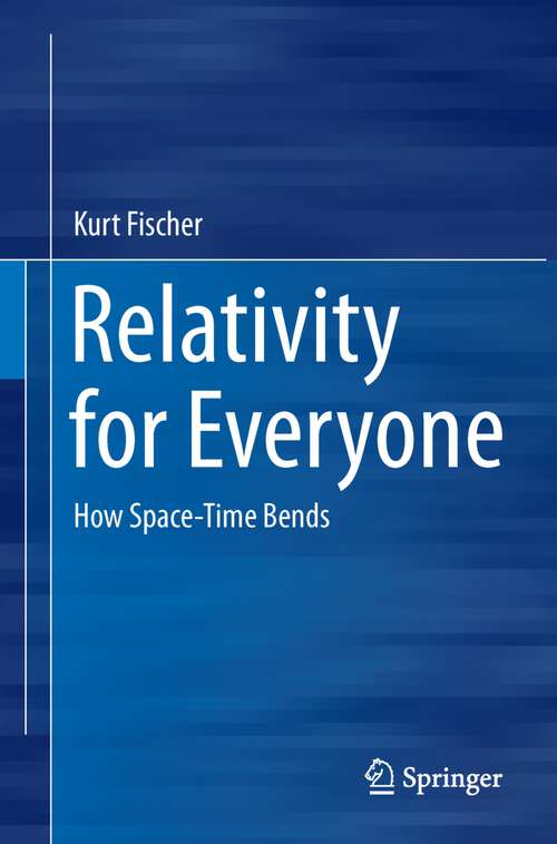 Book cover of Relativity for Everyone: How Space-Time Bends