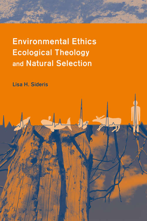 Book cover of Environmental Ethics, Ecological Theology, and Natural Selection: Suffering and Responsibility