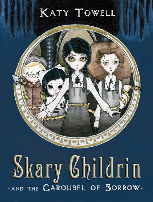 Book cover of Skary Childrin and the Carousel of Sorrow