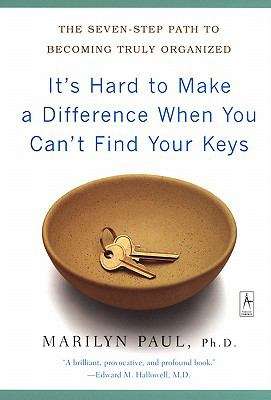 Book cover of It's Hard to Make a Difference When You Can't Find Your Keys