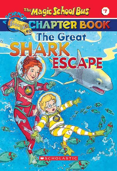 The Great Shark Escape (Magic School Bus #7)