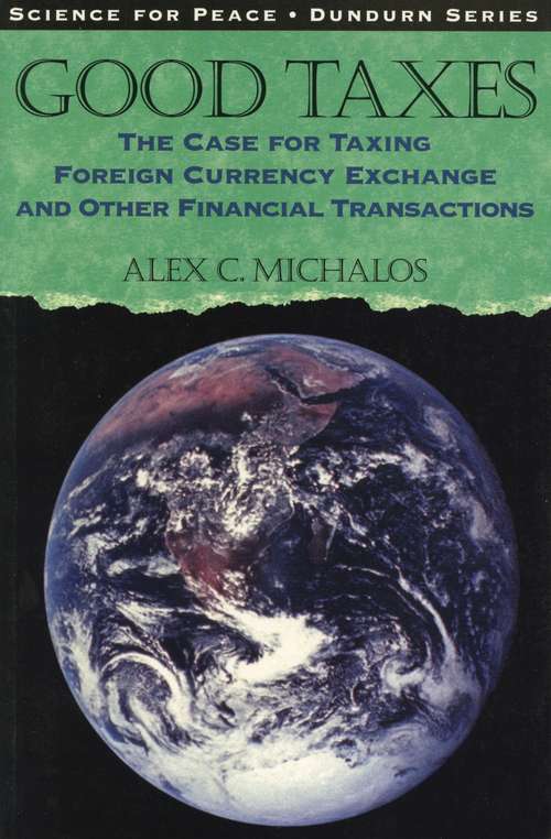 Good Taxes: The Case for Taxing Foreign Currency Exchange and Other Financial Transactions