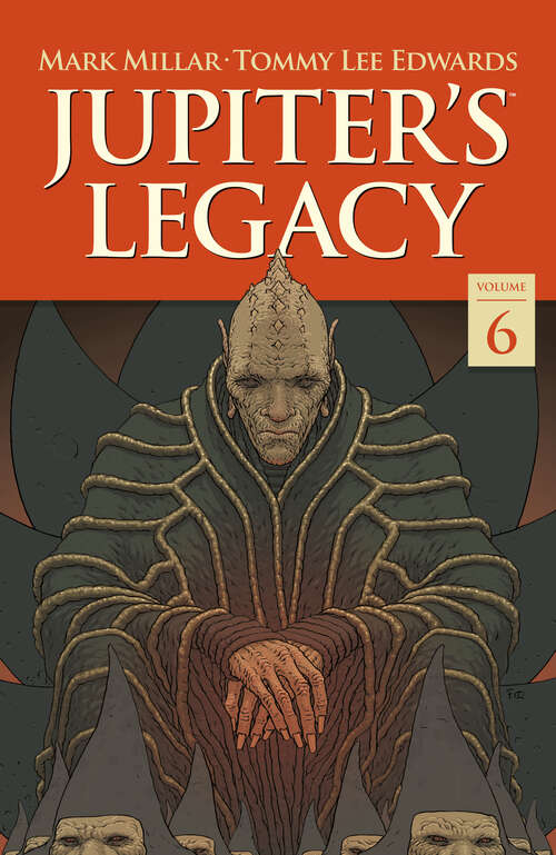 Book cover of Jupiter's Legacy Volume 6: Finale (Jupiter's Legacy)