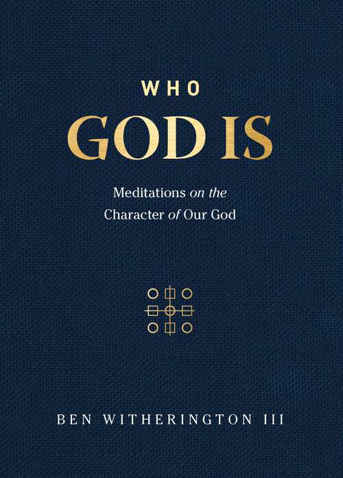 Book cover of Who God Is: Meditations on the Character of Our God