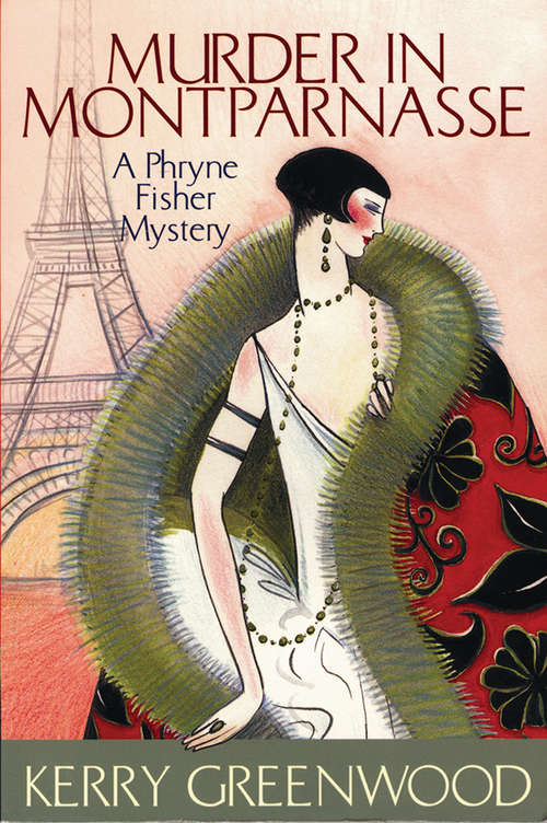 Murder in Montparnasse: A Phryne Fisher Mystery (Phryne Fisher #12)