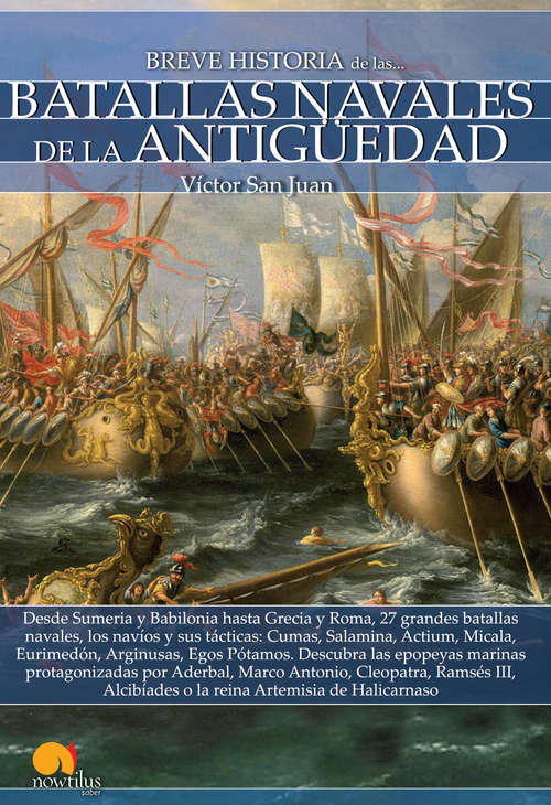 Breve historia de las Batallas navales de la Antigüedad (Breve Historia)