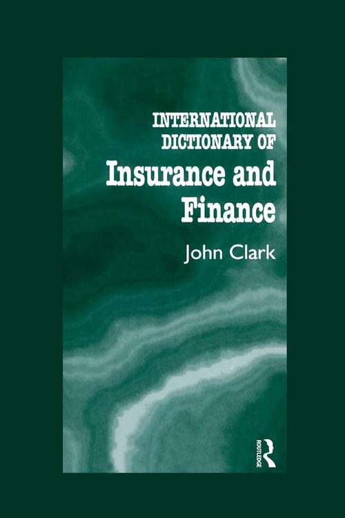 International Dictionary of Insurance and Finance (International Dictionary Ser.)