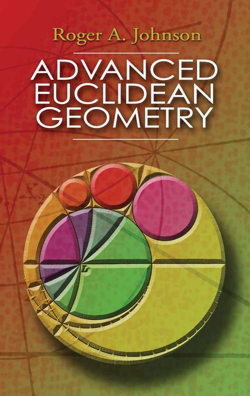 Advanced Euclidean Geometry