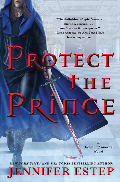 Book cover of Protect the Prince (A Crown of Shards Novel #2)