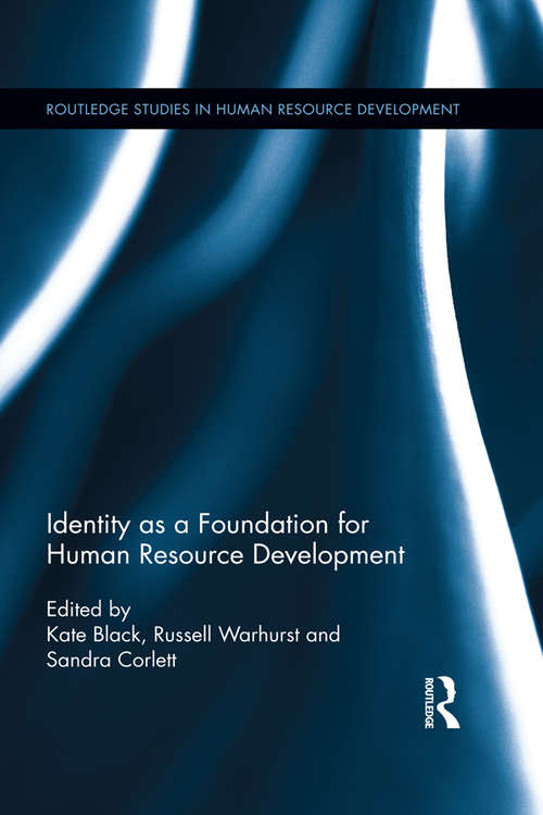 Identity as a Foundation for Human Resource Development (Routledge Studies in Human Resource Development)