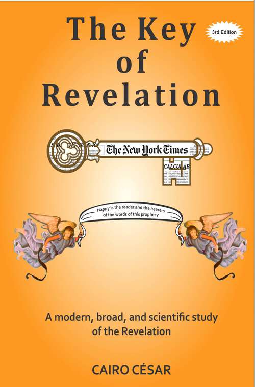 Book cover of The Key of Revelation: A modern, broad, and scientific study of the Revelation