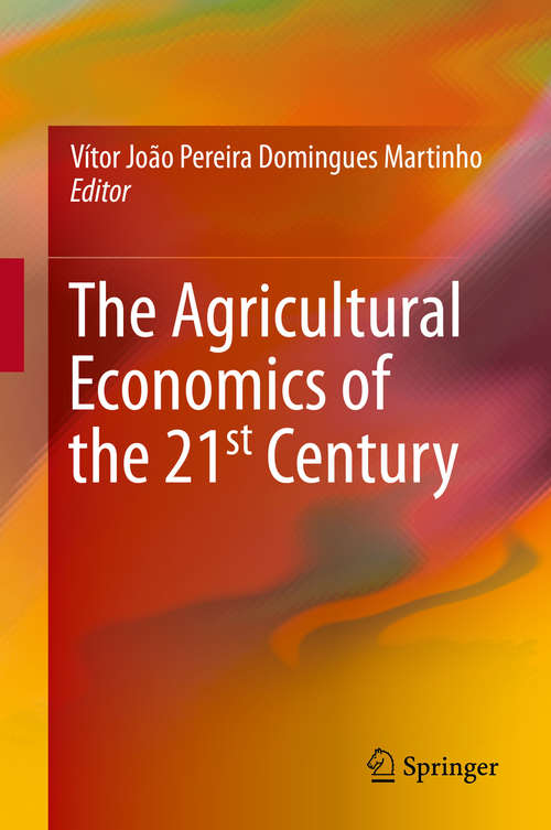 Book cover of The Agricultural Economics of the 21st Century