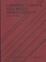 Lawyers, Clients and Moral Responsibility (2nd Edition)