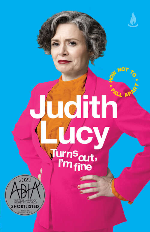 Book cover of Turns Out, I'm Fine: How Not To Fall Apart