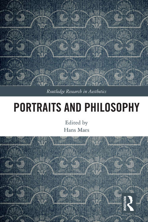 Book cover of Portraits and Philosophy (Routledge Research in Aesthetics)