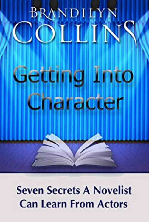 Book cover of Getting Into Character: Seven Secrets a Novelist Can Learn From Actors (Second Edition)